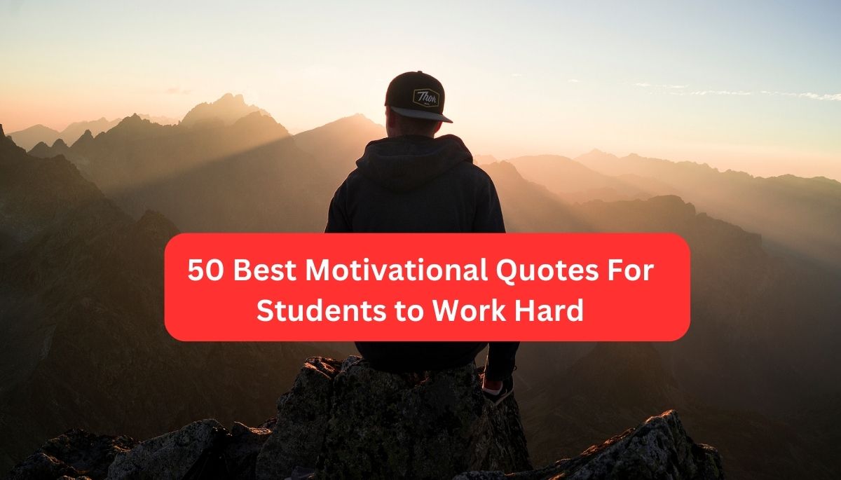 50-best-life-motivational-quotes-for-students-to-work-hard-life-quotes